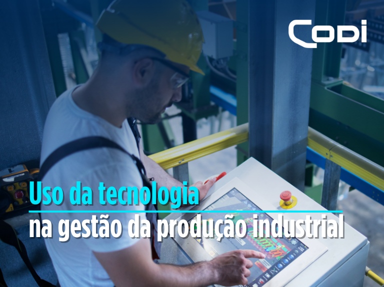 Uso da tecnologia na gestão da produção industrial - CODI